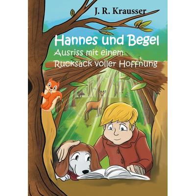 Hannes und Begel, Gebundene Ausgabe von J. R. Krausser, Verlag WPA Rüster, 978-3-9823810-9-1