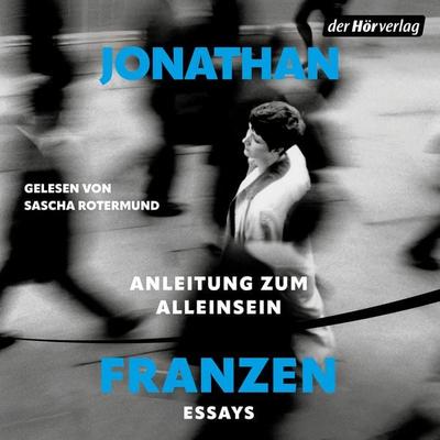 Anleitung zum Alleinsein - Jonathan Franzen, Audio, 9783844551815