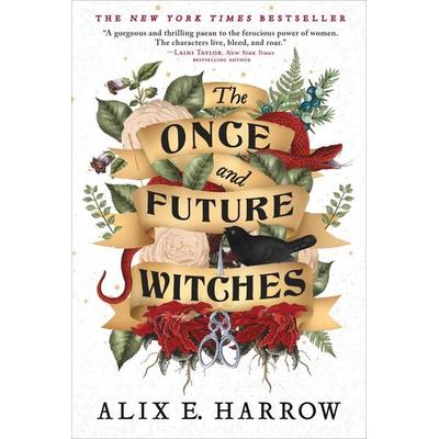 The Once and Future Witches, Taschenbuch von Alix E. Harrow, ORBIT, 978-0-316-42201-7