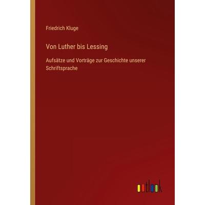 Von Luther bis Lessing, Taschenbuch von Friedrich Kluge, Outlook, 978-3-368-60354-0