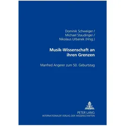 Musik-Wissenschaft an ihren Grenzen, Fachbücher von Nikolaus Urbanek, Michael Staudinger