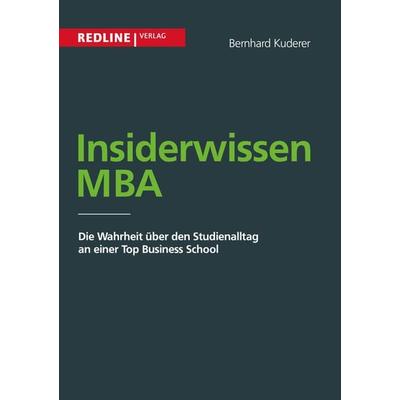 Insiderwissen MBA, Taschenbuch von Bernhard Kuderer, Redline, 978-3-86881-417-0