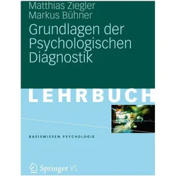 Grundlagen der Psychologischen Diagnostik, Fachbücher von Markus Bühner, Matthias Ziegler
