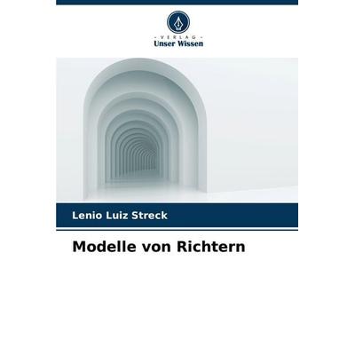Modelle von Richtern, Taschenbuch von Lenio Luiz Streck, Verlag Unser Wissen, 978-620-8-78513-0