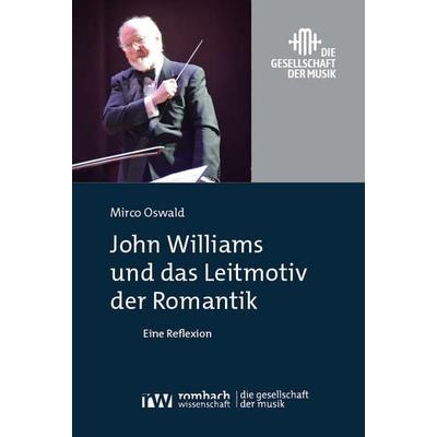 John Williams und das Leitmotiv der Romantik -