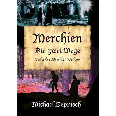 Merchien - Die sehnlichst erwartete Fortsetzung von Hänsel und Gretel, Gebundene Ausgabe von Michael Deppisch, Tredition, 978-3-384-51401-1