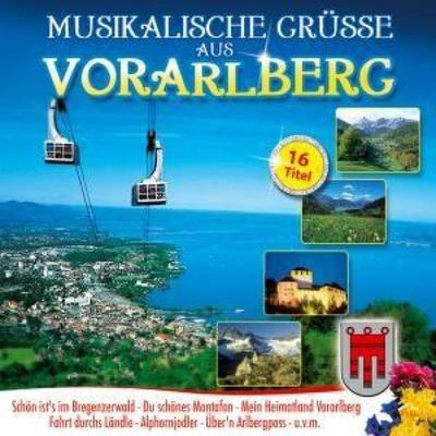 Musikalische Grüáe Aus Vorarlberg - Various, CD