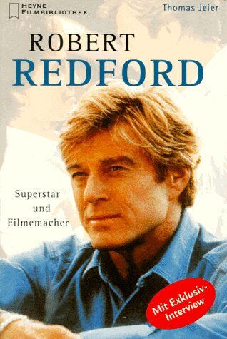 Thomas Jeier - Robert Redford. Superstar und Filmemacher. Mit Exklusiv- Interview. - Preis vom 09.10.2026 07:28:09 h