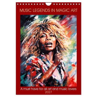 Music legends in magic art (Wall Calendar 2027 DIN A4 portrait), CALVENDO 12 Month Wall Calendar
