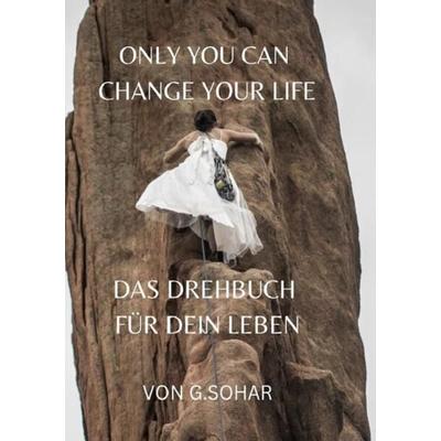 Das Drehbuch für Dein Leben - Mentaltraining, Taschenbuch von Gabriele Sohar, Epubli, 978-3-7584-6060-9