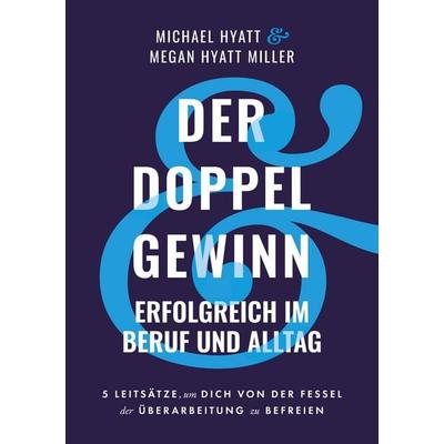 Der Doppelgewinn, Taschenbuch von Michael / Megan Hyatt / Miller, GloryStar, 978-3-9854303-0-7