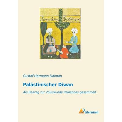 Palästinischer Diwan, Taschenbuch von , Literaricon, 978-3-95697-976-7