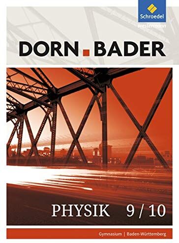 Dorn / Bader Physik SI - Ausgabe 2017 für Baden-Württemberg: Schülerband 9/10 - Preis vom 14.10.2026 23:07:16 h