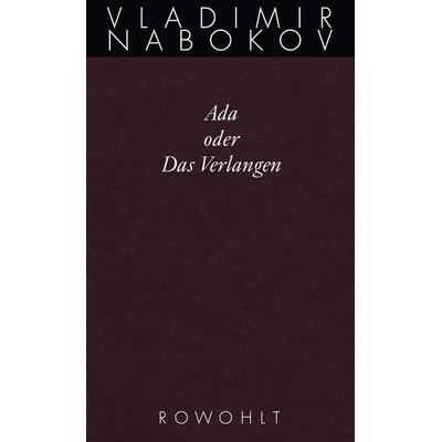 Ada oder Das Verlangen, Gebundene Ausgabe von Vladimir Nabokov, Rowohlt, 978-3-498-04649-1