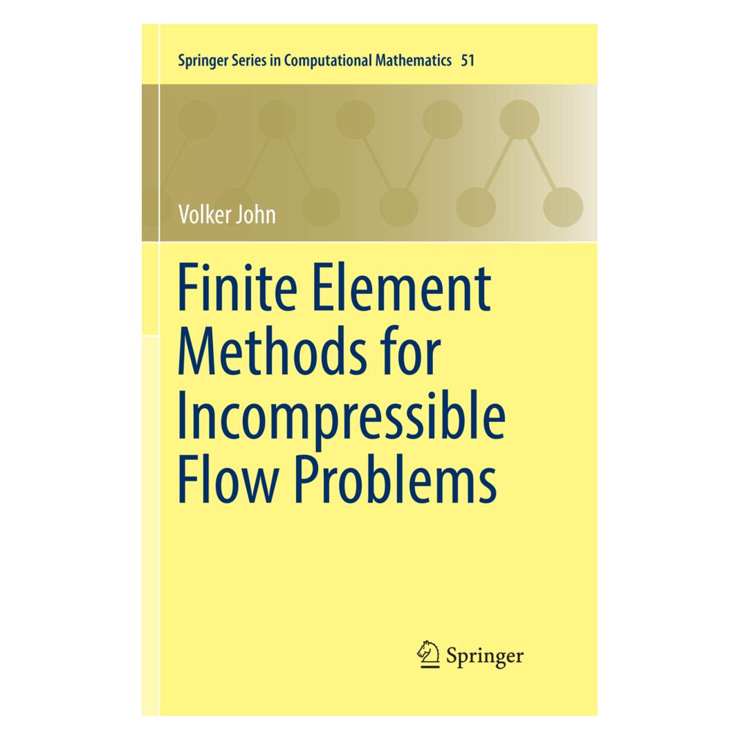Springer Finite Element Methods for Incompressible Flow Problems (Englisch, Softcover, Volker John) (56009317)