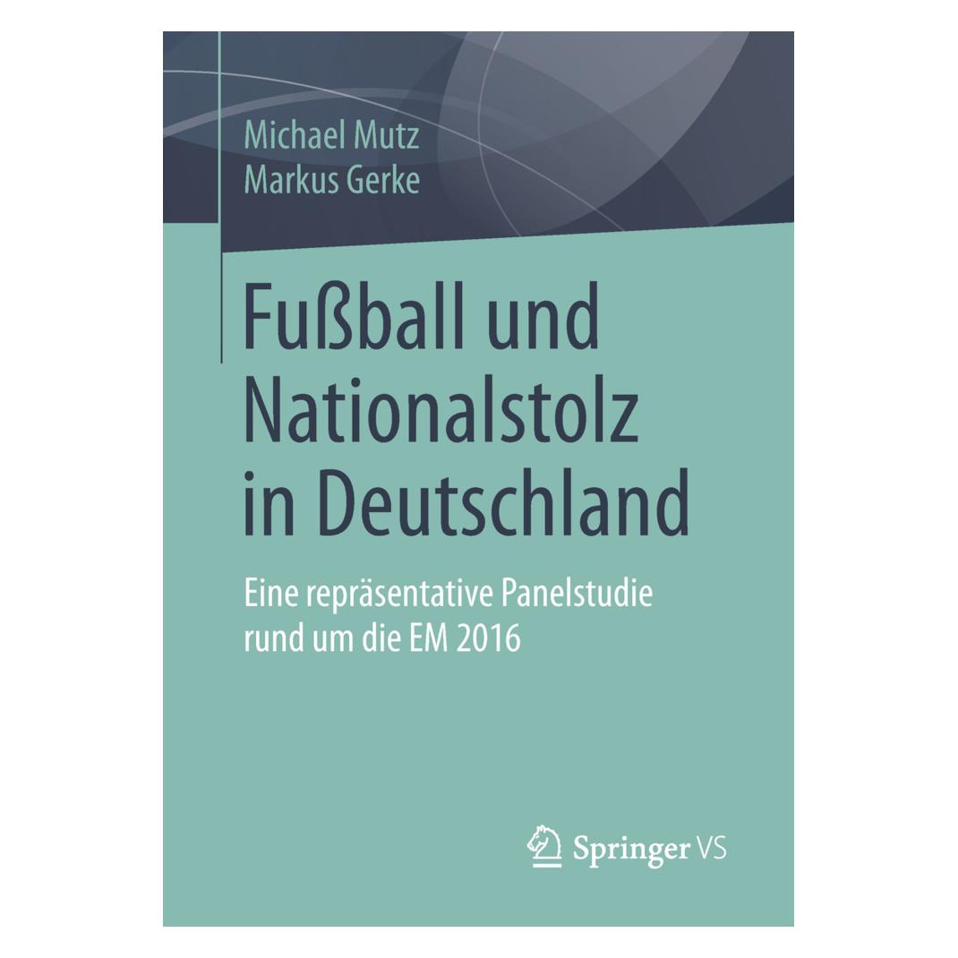 Springer Fussball und Nationalstolz in Deutschland (Deutsch, Softcover, Markus Gerke, Michael Mutz) (9041861)