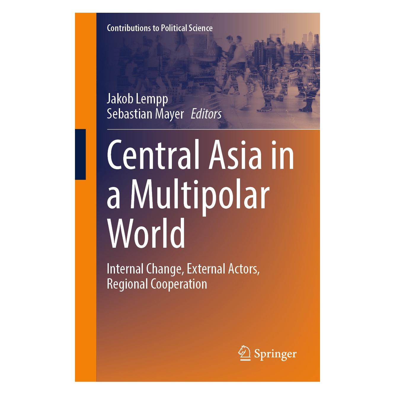 Springer Central Asia in a Multipolar World (Englisch, Hardcover, Jakob Lempp, Sebastian Mayer) (9783031637261)