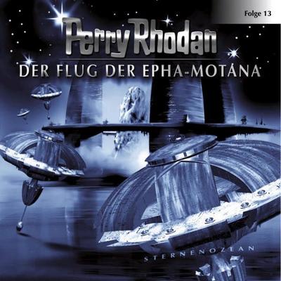 Folge 13: Der Flug der Epha-Motana - Perry Rhodan, Audio, 9783838764177