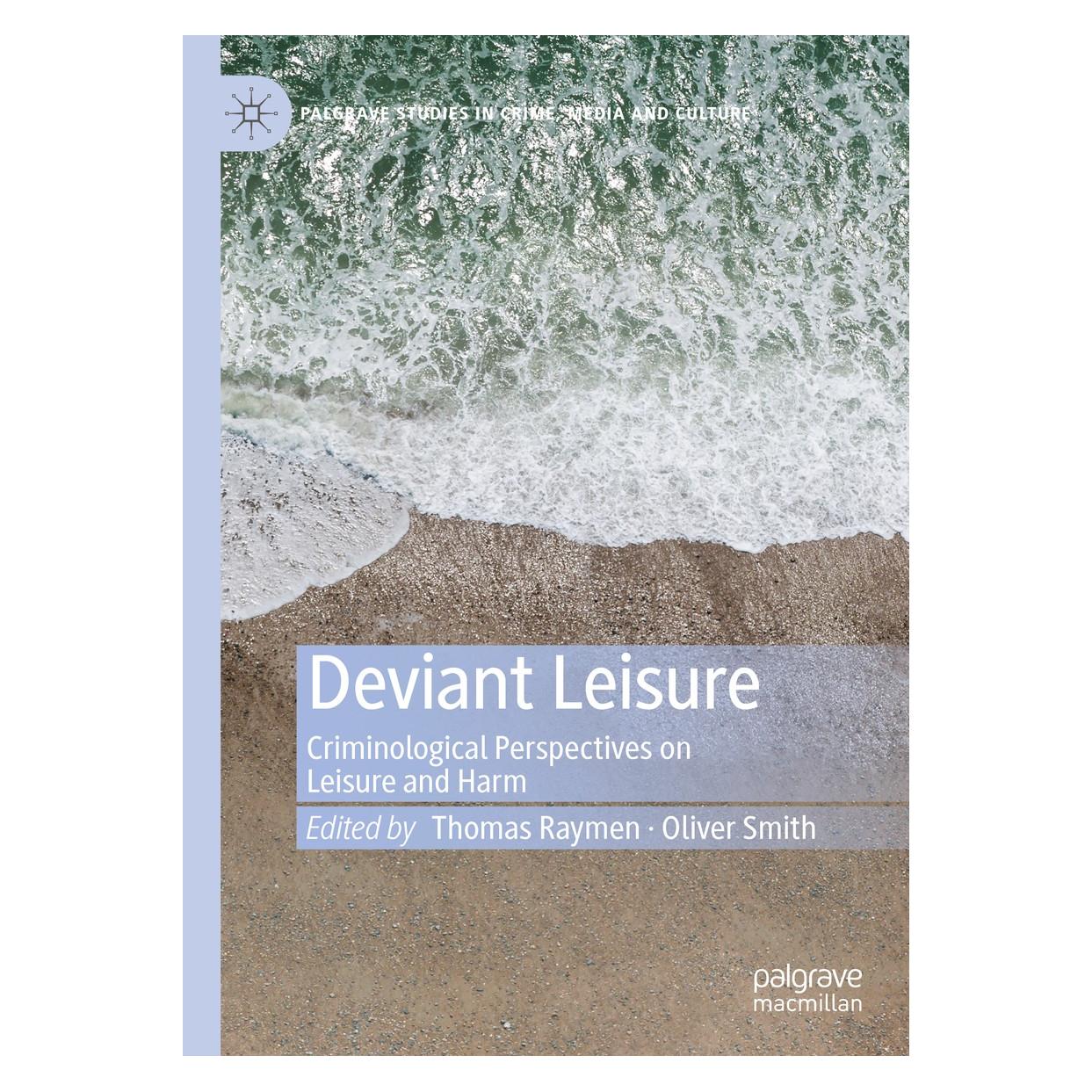 Springer Deviant Leisure (Englisch, Hardcover, Oliver Smith, Thomas Raymen) (9783030177355)