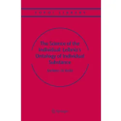 The Science of the Individual: Leibniz's Ontology of Individual Substance, Sachbücher von Stefano Bella