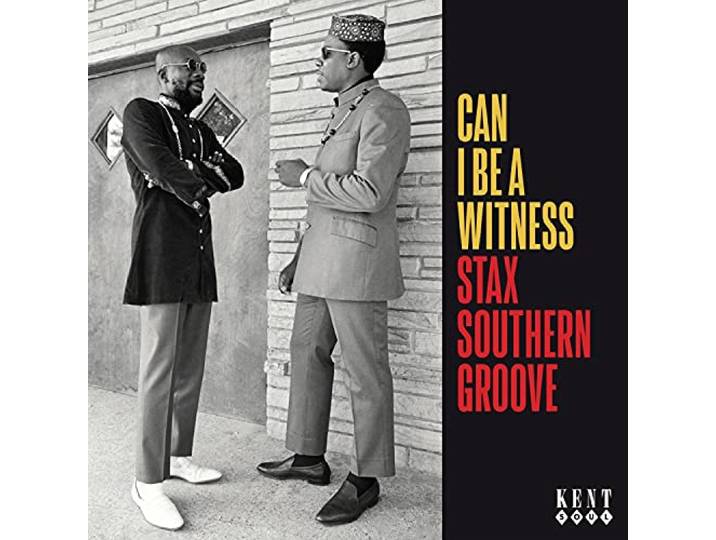 Can I Be A Witness - Stax Southern Groove