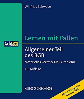 Winfried Schwabe - Allgemeiner Teil des BGB: Materielles Recht & Klausurenlehre, Lernen mit Fällen (AchSo!) - Preis vom 04.10.2026 03:51:26 h