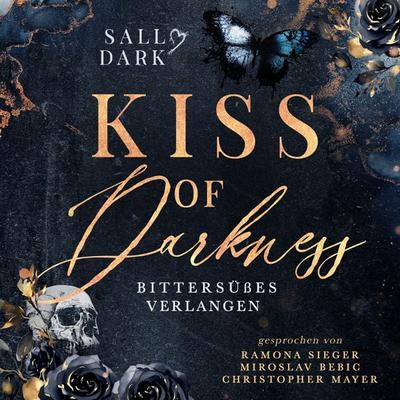 Kiss of Darkness - Bittersüßes Verlangen - Band 1 (Dark Mafia Romance) - Sally Dark Autorin, Audio, 4099995988871