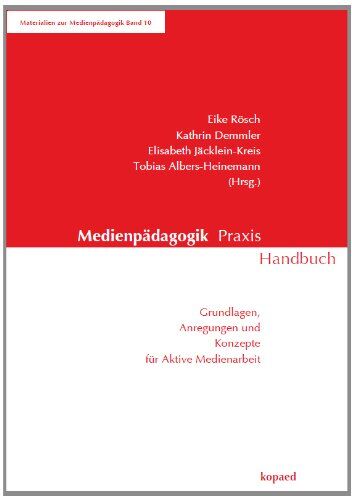 Eike Rösch - Medienpädagogik Praxis Handbuch: Grundlagen, Anregungen und Konzepte für aktive Medienarbeit - Preis vom 10.10.2026 11:48:34 h