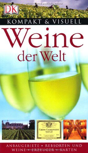 Kompakt & Visuell: Weine der Welt. Anbaugebiete, Rebsorten, Weine, Erzeuger und Karten. - Preis vom 13.10.2026 19:28:25 h