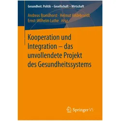 Kooperation und Integration - das unvollendete Projekt des Gesundheitssystems, Fachbücher von Andreas Brandhorst, Helmut Hildebrandt, Ernst-Wilhelm Luthe