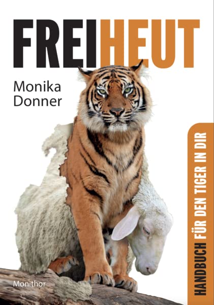 Donner Monika - FREIHEUT: Handbuch für den Tiger in dir - Preis vom 09.10.2026 07:28:09 h
