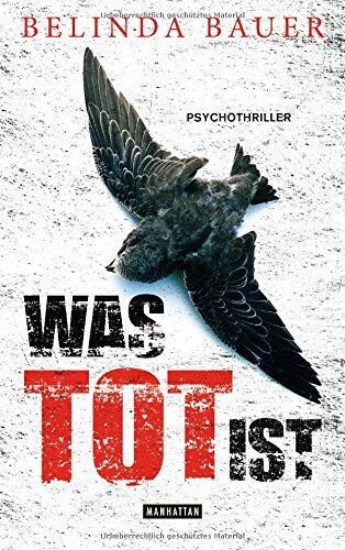 Belinda Bauer - Was tot ist: Psychothriller - Preis vom 17.10.2026 19:25:27 h