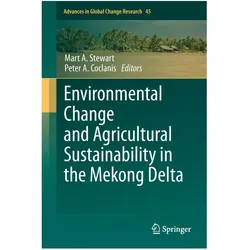 Environmental Change and Agricultural Sustainability in the Mekong Delta, Fachbücher von Peter A. Coclanis, Mart A. Stewart