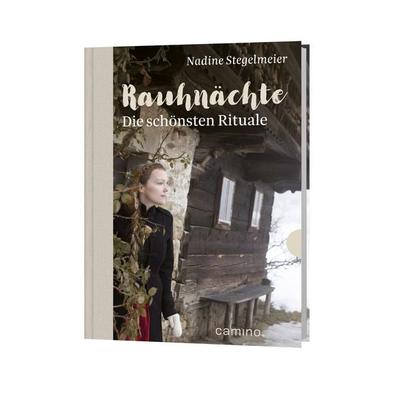Rauhnächte, Gebundene Ausgabe von Nadine Stegelmeier, Camino
