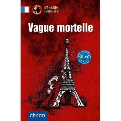 Vague mortelle, Taschenbuch von Marc Blancher,Rosemary Luksch,Clara Boyd, Circon Verlag GmbH, 978-3-8174-2903-5