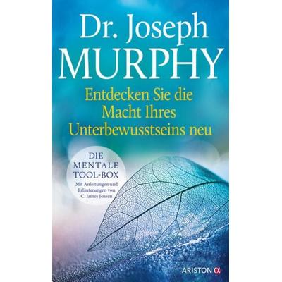 Entdecken Sie die Macht Ihres Unterbewusstseins neu, Gebundene Ausgabe von Dr. Joseph Murphy, Ariston, 978-3-424-20267-0
