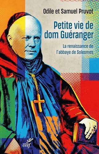 Odile Pruvot - Petite vie de dom Guéranger : la renaissance de l'abbaye de Solesmes - Preis vom 19.10.2026 19:33:35 h