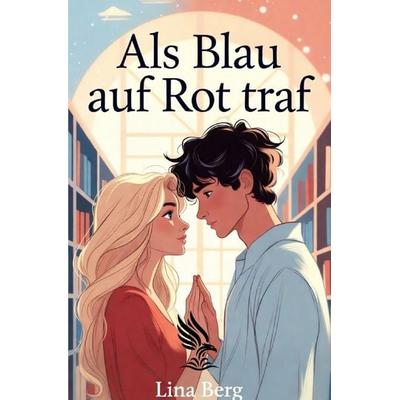Als Blau auf Rot traf, Taschenbuch von Lina Berg, Epubli, 978-3-565-42237-1