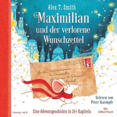 Maximilian und der verlorene Wunschzettel (Maximilian 1) - Alex T. Smith, Audio, 9783844930825