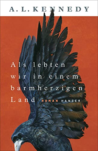 Kennedy, A. L. - Als lebten wir in einem barmherzigen Land: Roman - Preis vom 12.10.2026 11:37:12 h