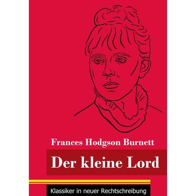 Der kleine Lord, Taschenbuch von Frances Hodgson Burnett, BoD - Books on Demand, 978-3-8478-4907-0