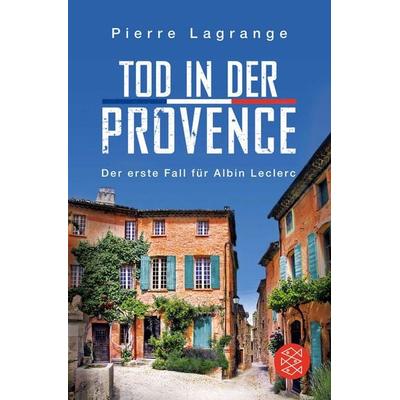 Tod in der Provence, Taschenbuch von Pierre Lagrange, Fischer Taschenbuch Verlag, 978-3-596-03254-9