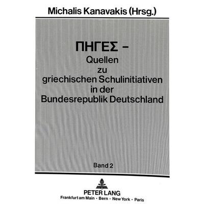 PIGES - Quellen zu griechischen Schulinitiativen in der Bundesrepublik Deutschland, Taschenbuch von , Peter Lang GmbH, Internationaler Verlag der