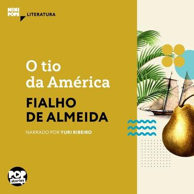 O tio da América - Fialho de Almeida, Audio, 9786584542228