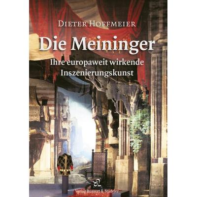 Die Meininger, Gebundene Ausgabe von Dieter Hoffmeier, Bussert u. Stadeler, 978-3-942115-48-3