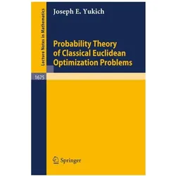 Probability Theory of Classical Euclidean Optimization Problems, Fachbücher von Joseph E. Yukich
