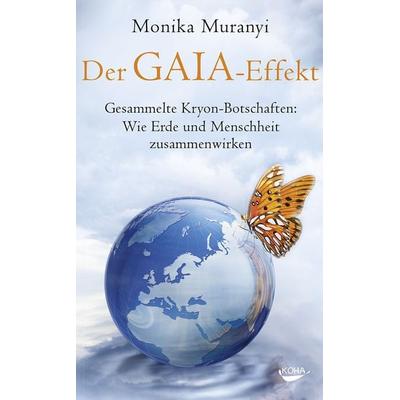 Der Gaia-Effekt, Gebundene Ausgabe von Monika Muranyi, KOHA-Verlag, 978-3-86728-242-0