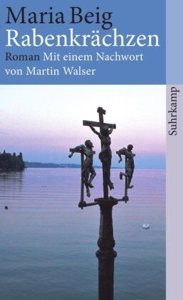 Maria Beig - Rabenkrächzen: Eine Chronik aus Oberschwaben (suhrkamp taschenbuch) - Preis vom 05.10.2026 03:47:11 h