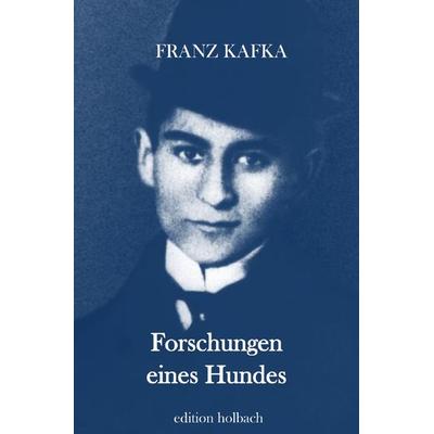 Forschungen eines Hundes, Taschenbuch von Franz Kafka, Epubli, 978-3-7502-9999-3