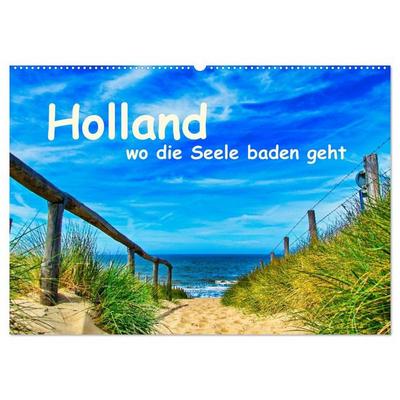 Holland, wo die Seele baden geht (Wandkalender 2027 DIN A2 quer), CALVENDO Monatskalender